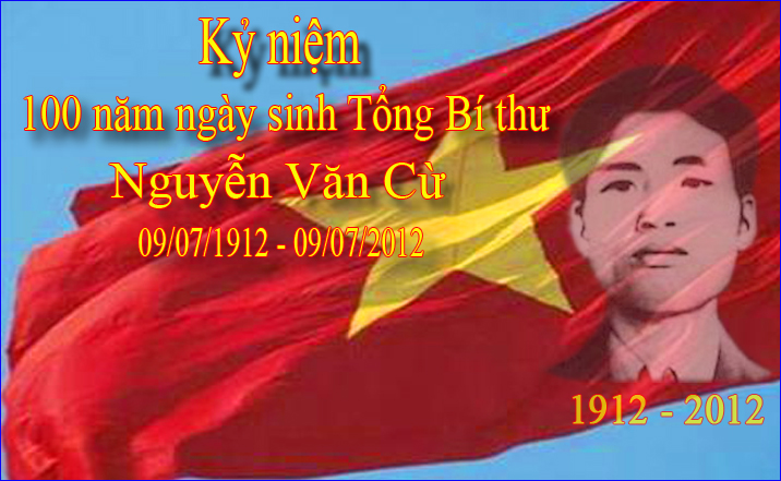 พิธีรำลึก100ปีวันคล้ายวันเกิดของท่าน Nguyễn Văn Cừ อดีตเลขาธิการใหญ่พรรคผู้ล่วงลับ